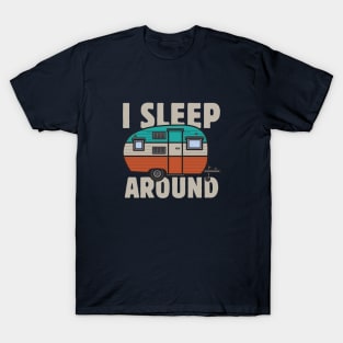 I sleep around T-Shirt